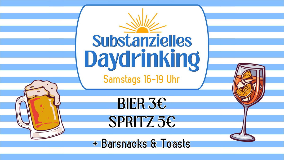 Substanzielles Daydrinking