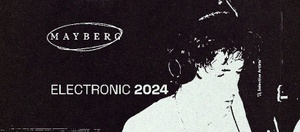 MAYBERG - ELECTRONIC TOUR 2024 - MÜNCHEN