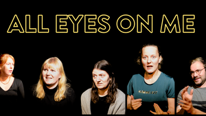 All Eyes On Me - Die improvisierte Mockumentary