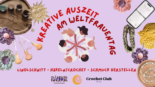 women create •  kreative Workshops am Weltfrauentag! Häkeln • Crochet • Schmuck herstellen • Linoldruck • Prägefolienkunst