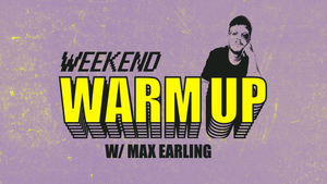 WEEKEND WARM UP W/ MAX EARLING | GROOVE