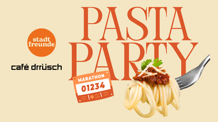 Pre Marathon Pasta Party- Carbo Loading im café drrüsch X stadtfreunde
