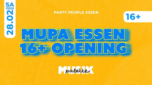 MUPA ESSEN 16+ OPENING