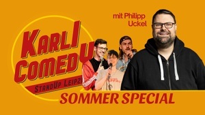 Karli Comedy Sommer Special mit Philipp Uckel