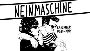 Neinmaschine - krachiger Post-Punk mit eavo