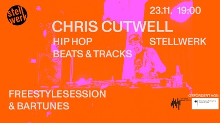 Chris Cutwell/ Beats and Tracks + Freestylesession
