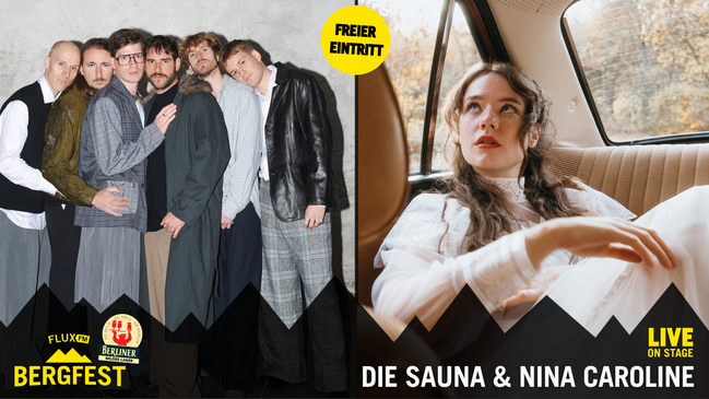 Das FluxFM Bergfest mit Nina Caroline und Die Sauna