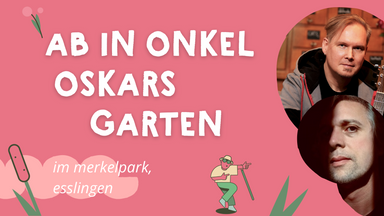 Oli Donnerztag & Fitzroya | Feierabendkonzert: Ab in Onkel Oskars Garten