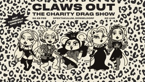 CLAWS OUT - THE CHARITY DRAG SHOW