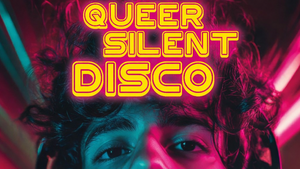 Queer Silent Disco