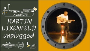 Aventura Live Unplugged mit MARTIN LIXENFELD