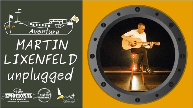 Aventura Live Unplugged mit MARTIN LIXENFELD