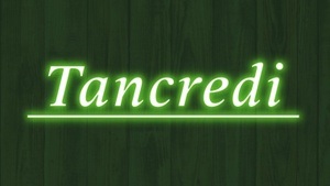 »Tancredi« von Gioachino Rossini