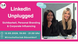 LinkedIn Unplugged: Sichtbarkeit, Personal Branding & Corporate Influencing