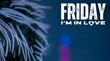 Friday I’m in Love