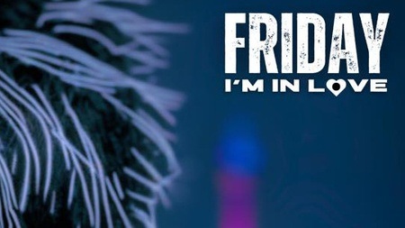 Friday I’m in Love
