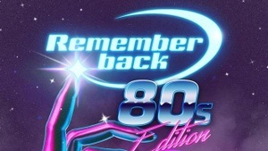 REMEMBER BACK - 80s Edition