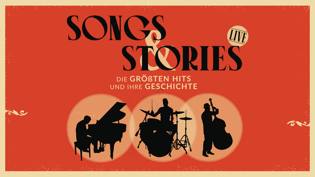 songs & stories live – Die größten Hits und ihre Geschichte