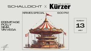 Schalldicht x Kürzer // Kirmes Special mit Eremitage, Polly, Simia und Vin Vega