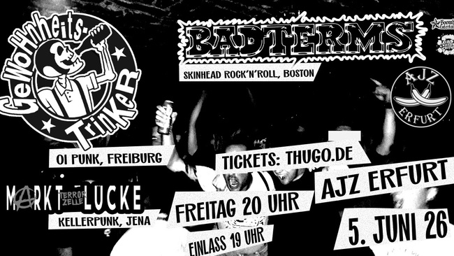 GEWOHNHEITSTRINKER [FR] + BAD TERMS [USA] | 5.6.26 AJZ Erfurt