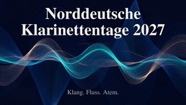 "Happy End" - Abschlusskonzert der Norddeutschen Klarinettentage 2027