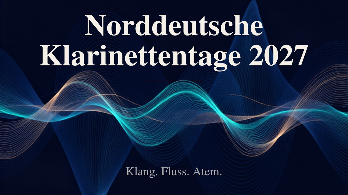 "Happy End" - Abschlusskonzert der Norddeutschen Klarinettentage 2027