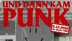 Und dann kam Punk - live Podcast