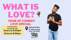 What is Love? Pour Up Comedy Love Special | English Stand Up Comedy (Berlin)