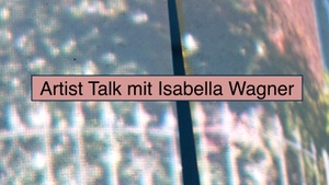 Artist Talk anlässlich der Ausstellung "Die Zelle als Versprechen"