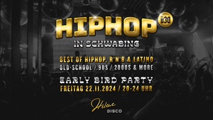 HIP-HOP ü30 in Schwabing - FR 22.11.24 @ Helene Disco