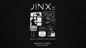 JINX @ SCHOKOLADEN [24.05]