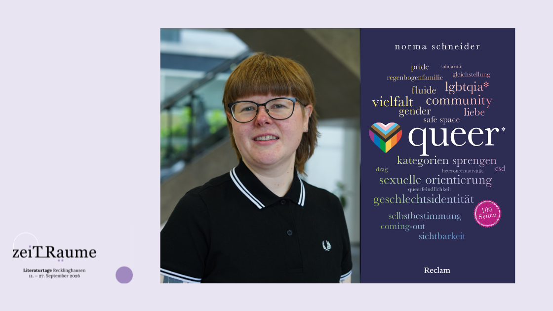 Titelbild der Veranstaltung Norma Schneider liest Queer. 100 Seiten (Literaturtage Recklinghausen)