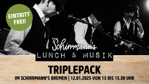 Schirrmann´s Lunch & Musik mit TRIPLEPACK