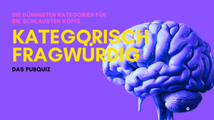 Kategorisch Fragwürdig - Das Pubquiz