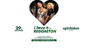 I LOVE REGGAETON 🌸 WASEN SPECIAL 🌸 Free Entry