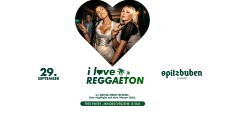 I LOVE REGGAETON 🌸 WASEN SPECIAL 🌸 Free Entry