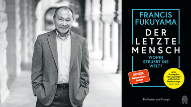 »Der letzte Mensch. Wohin steuert die Welt?« Francis Fukuyama in conversation