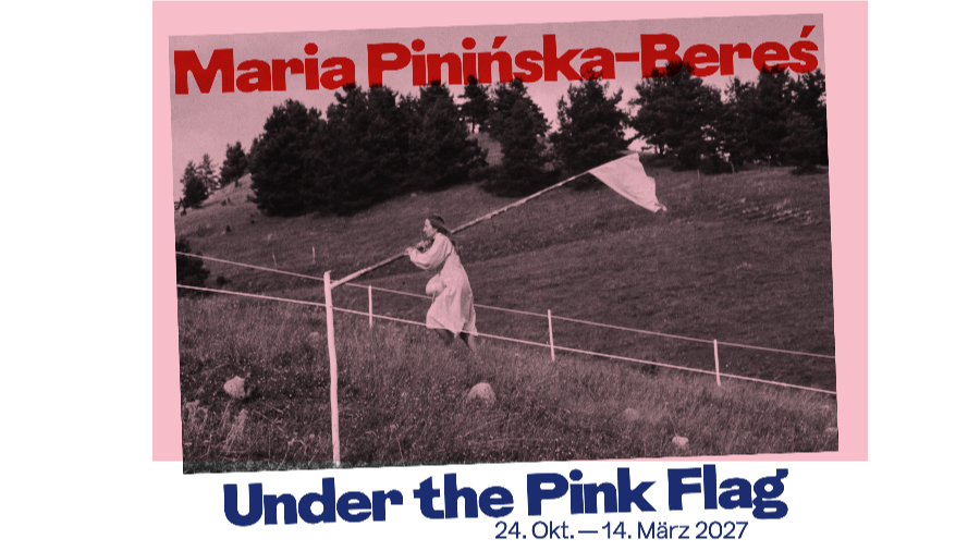 ERÖFFNUNG der Ausstellung: Maria Pinińska-Bereś – Under the Pink Flag