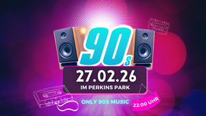90s ONLY | Freitag, 27.02. in Stuttgart