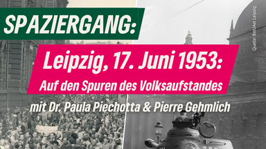 Revolutionsspaziergang zum DDR-Volksaufstand 1953