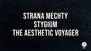 Strana Mechty / Stygium / The Aesthetic Voyager