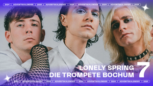 7. Türchen: Konzert Lonely Spring - Die Trompete Bochum