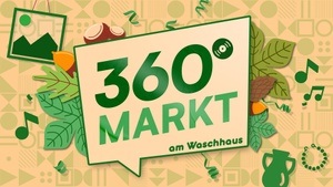 360° Markt am Waschhaus