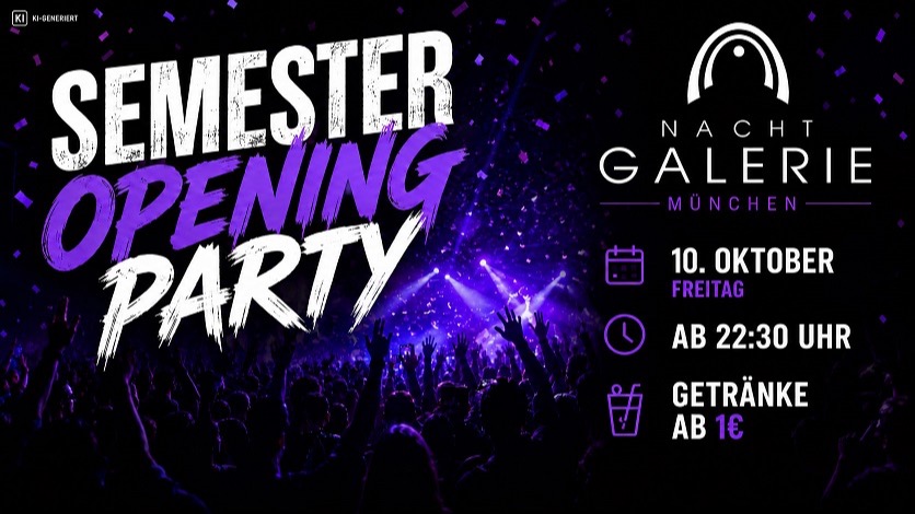 Semesteropening Party - Nachtgalerie München | Sa, 10.10.