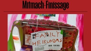 Family Heirlooms / Mitmach-Finissage
