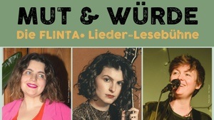Mut & Würde - Die FLINTA* Lieder-Lesebühne