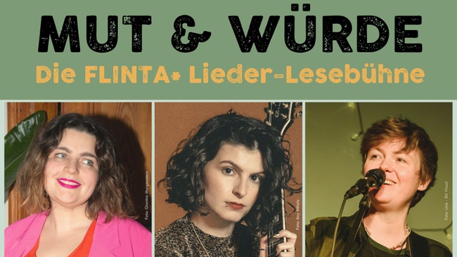 Mut & Würde - Die FLINTA* Lieder-Lesebühne