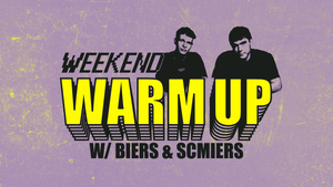 WEEKEND WARM UP W/ BIERS & SCHMIERS | GROOVE