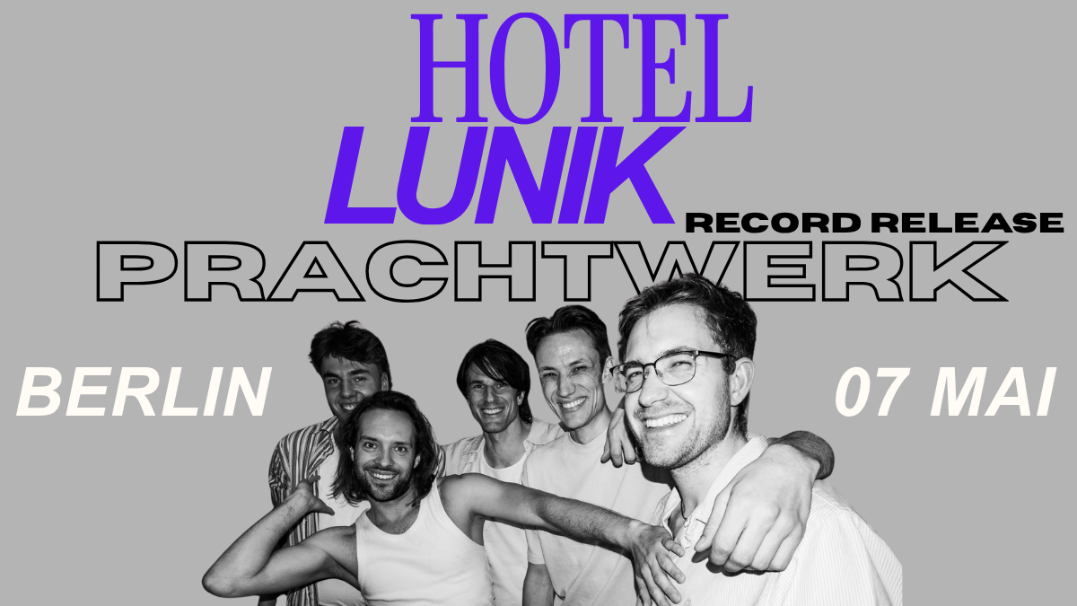 HOTEL LUNIK - Record Release Show (Support: Taubenraucher)