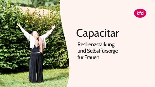Capacitar - Resilienzstärkung und Selbstfürsorge für Frauen
